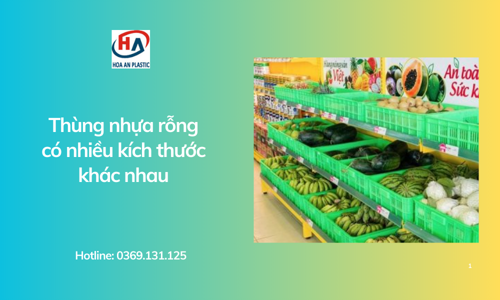 5 Lý do nên chọn thùng nhựa rỗng đựng nông sản 2025
