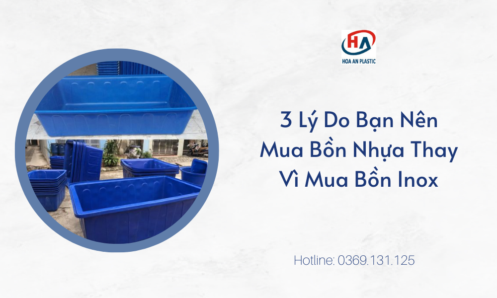 3 Lý Do Bạn Nên Mua Bồn Nhựa Thay Vì Mua Bồn Inox