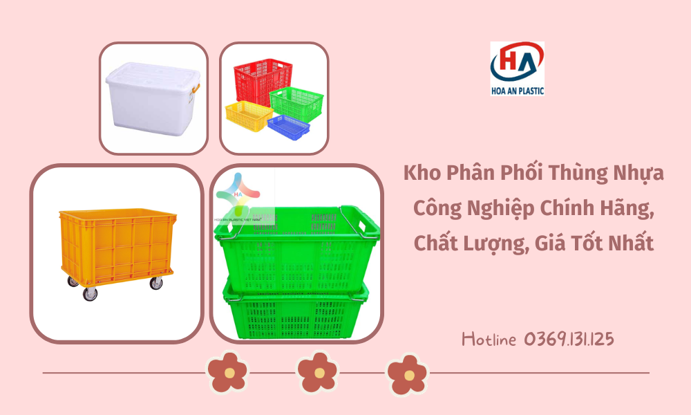 5 loại thùng nhựa công nghiệp phổ biến nhất hiện nay