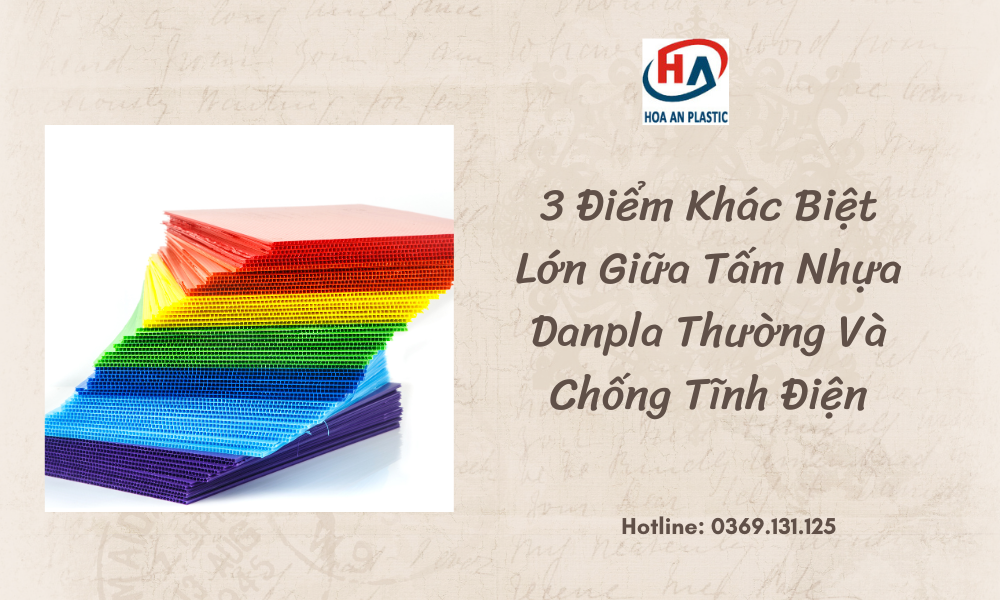 3 Điểm Khác Biệt Lớn Giữa Tấm Nhựa Danpla Thường Và Chống Tĩnh Điện